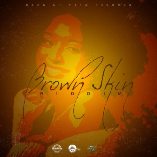 Brown Skin Riddim