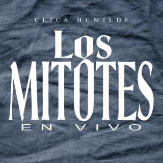 Los Mitotes (En vivo)