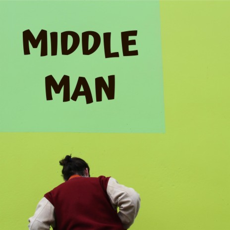 Middle man | Boomplay Music