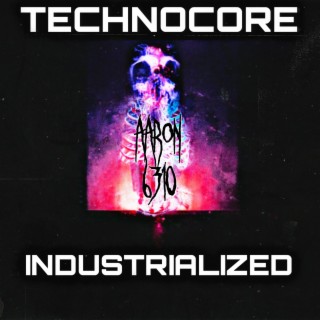 Technocore Industrialized