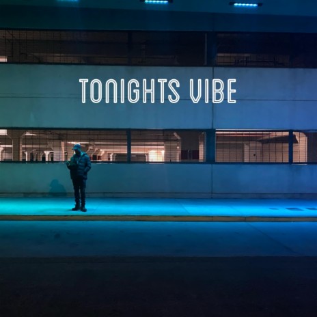 TONIGHTS VIBE | Boomplay Music