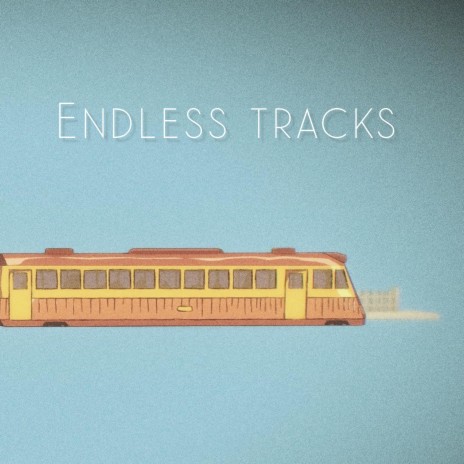 endless tracks | Boomplay Music