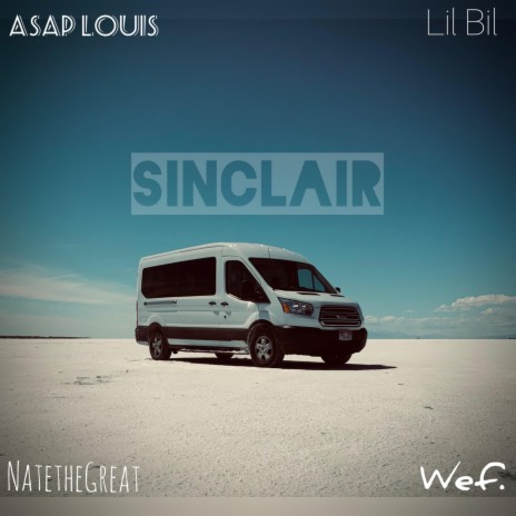 Sinclair (feat. ASAP Louis, Lil Bil & NatetheGreat) | Boomplay Music