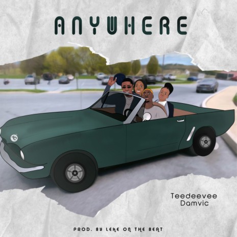 Anywhere ft. Damvic | Boomplay Music