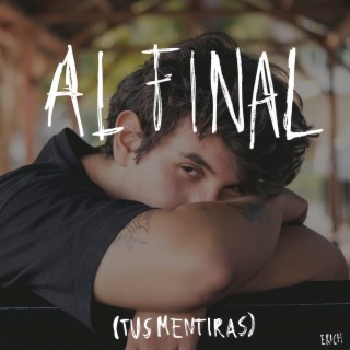 Al Final (Tus Mentiras)