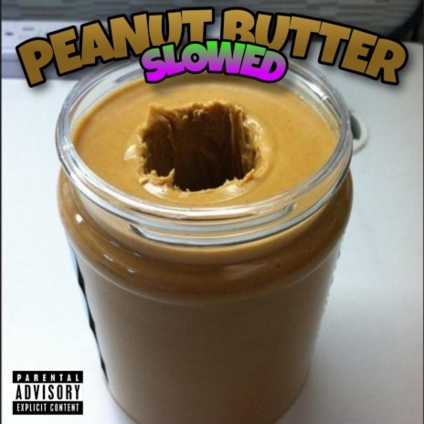 Peanut Butter (slowed & reverb)