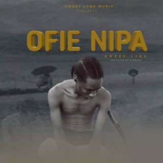 Ofie Nipa lyrics | Boomplay Music