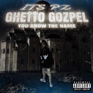 Ghetto Gozpel: Yk Tha Name