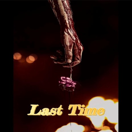 Last Time ft. je$aja | Boomplay Music