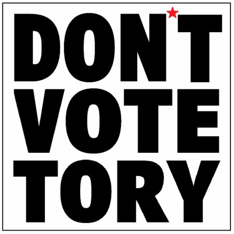 Don't Vote Tory (Big Jim Remix) | Boomplay Music