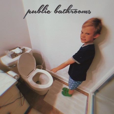 Public Bathrooms | Boomplay Music