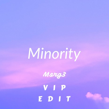 Minority(VIP EDIT) | Boomplay Music