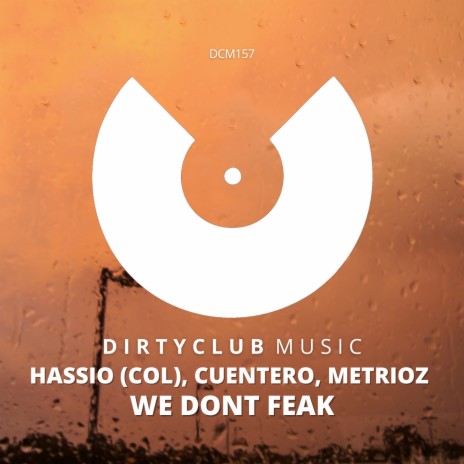 We Dont Feak ft. Cuentero & Metrioz | Boomplay Music