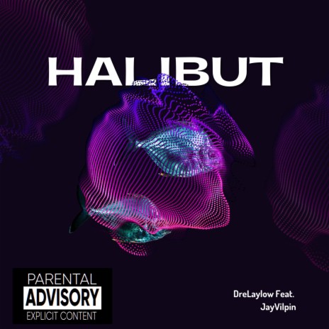 Halibut ft. Jay Vilpin | Boomplay Music