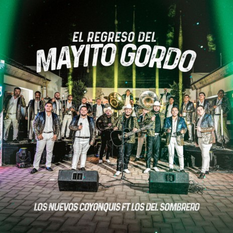 El Regreso Del Mayito Gordo ft. Los Del Sombrero | Boomplay Music