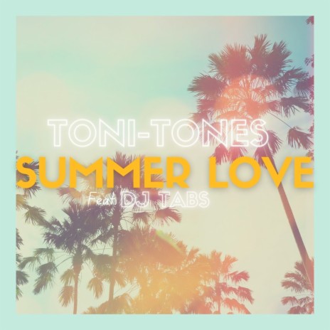 Summer Love ft. Tabs Dj | Boomplay Music