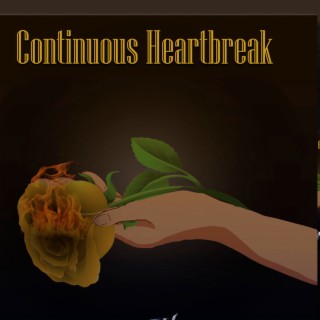 Continuous Heartbreak