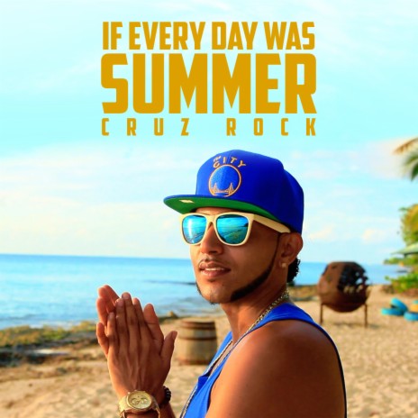 If Every Day Was Summer | Boomplay Music