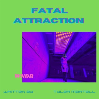 Fatal Attraction lyrics | Boomplay Music