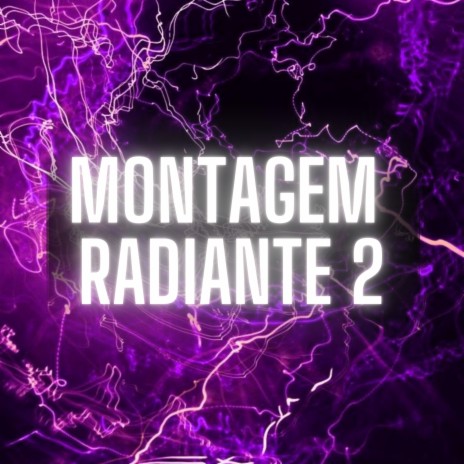 Montagem Radiante 2 ft. DJ RAFA DO PR & DJ Guiizinho | Boomplay Music