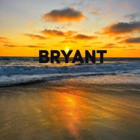 BRYANT | Boomplay Music