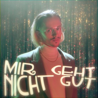 Mir Geht Nicht Gut lyrics | Boomplay Music