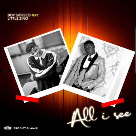 All i See ft. Little Zino | Boomplay Music