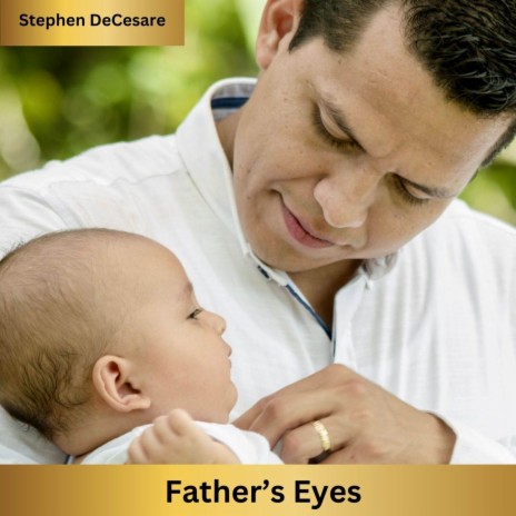 Father's Eyes | Boomplay Music