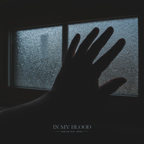 In My Blood (feat. Mads) | Boomplay Music