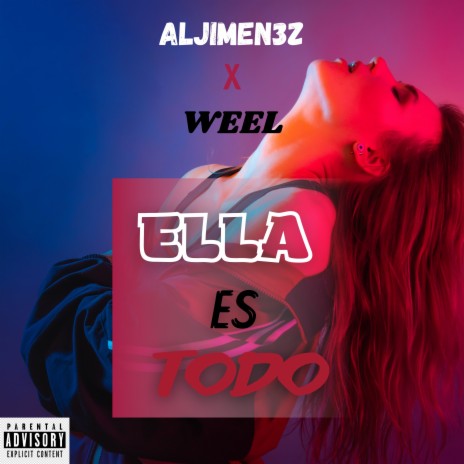 Ella Es Todo ft. Weel | Boomplay Music