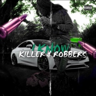 I Know Killer&Robbers