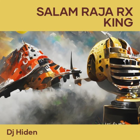 Salam Raja Rx King | Boomplay Music