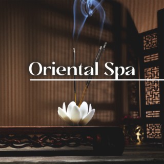 Oriental Spa: China Massage, Anxiety Relief Music, Ambiance for Heavenly Zen, Sunny Moods