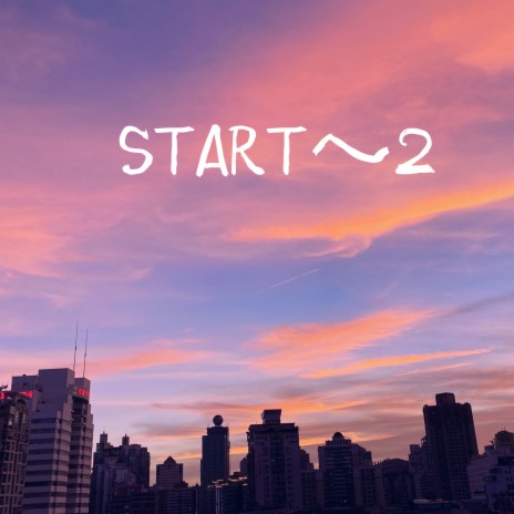 Start~2 | Boomplay Music