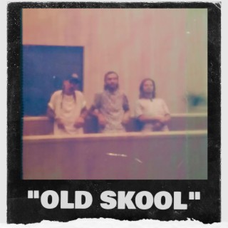 Old Skool lyrics | Boomplay Music