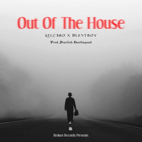 Out Of The House ft. Beastb0y | Boomplay Music