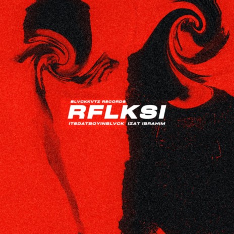 RFLKSI ft. Izat Ibrahim | Boomplay Music