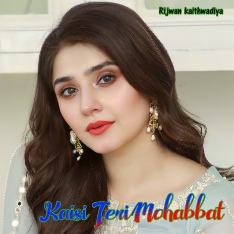 Kaisi Teri Mohabbat | Boomplay Music