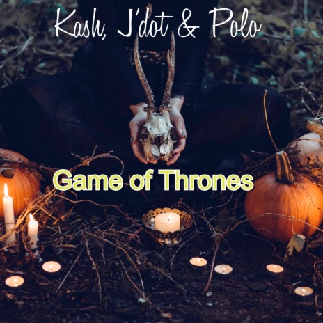 Game of Thrones ft. J'dot & Polo | Boomplay Music