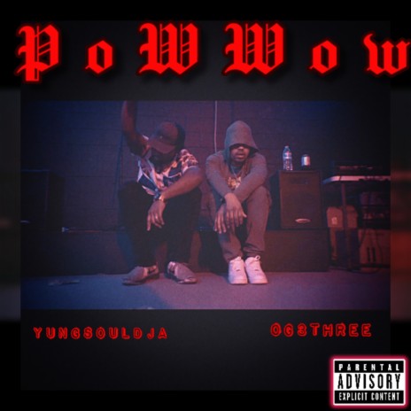 Powwow ft. OG 3THREE | Boomplay Music