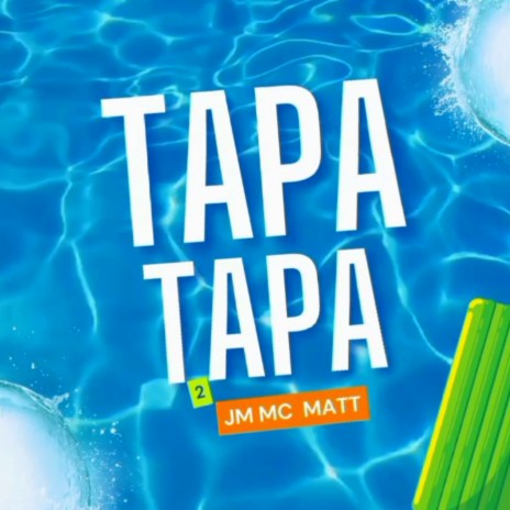 TAPA TAPA 2 ft. *JM MC* | Boomplay Music