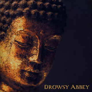 Drowsy Abbey: Tibetan Sleep Music