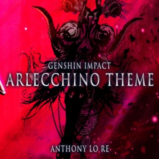 Arlecchino Theme (Lullaby) [From Genshin Impact] (Epic Version)