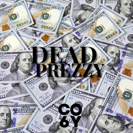 Dead Prezzy | Boomplay Music