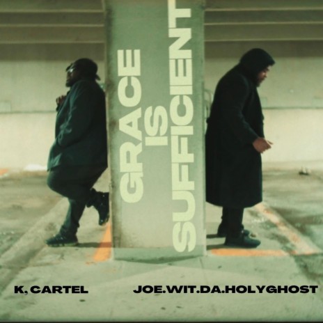 Grace Is Sufficient ft. Joe.Wit.Da.HolyGhost | Boomplay Music