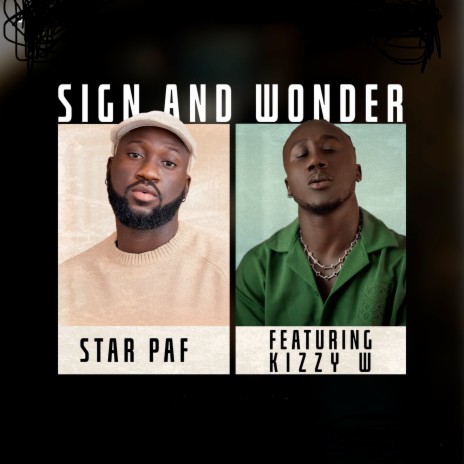 Sign and Wonders ft. Kizzy w | Boomplay Music