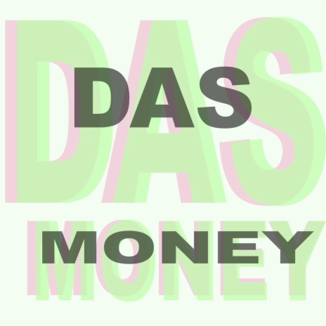 DAS MONEY ft. Yang lörric | Boomplay Music