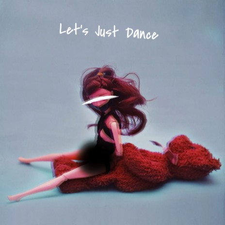 Let's Just Dance | Boomplay Music