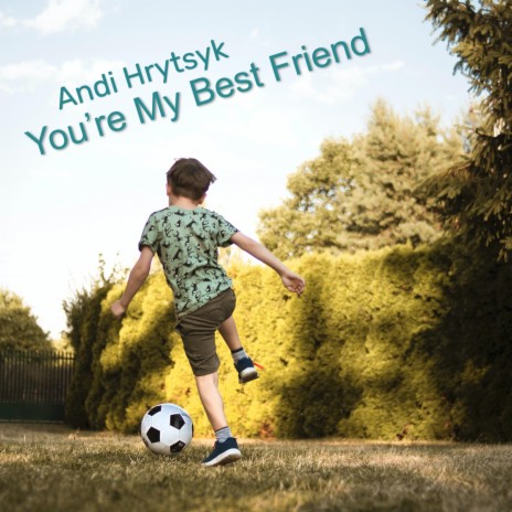 You’re My Best Friend