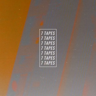 7 Tapes